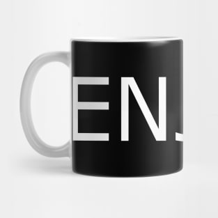 Enjoy tee shirt Mug